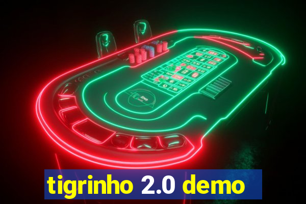 tigrinho 2.0 demo